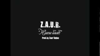 Z.A.U.R.-Huna laah (Prod. by Zaur Sultan)