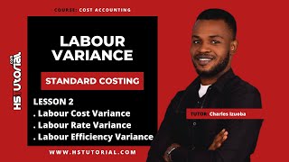 Standard Costing - Labour Variance - Lesson 2