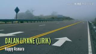 Dalan Liyane | Happy Asmara ( LIRIK )