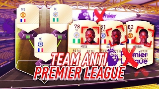 FIFA 17 - EQUIPE ANTI-PREMIER LEAGUE POUR 100K !