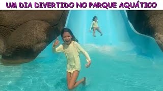 UM DIA DIVERTIDO NO PARQUE AQUÁTICO