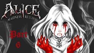 Alice Madness Returns - Walkthrough [Part 6]