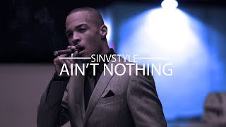 [FREE] "AIN'T NOTHING" | T.I. Type Beat 2018