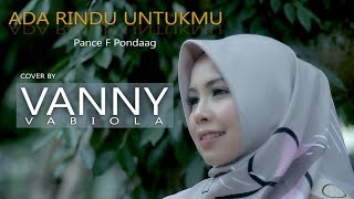 ADA RINDU UNTUKMU PANCE F PONDAAG (COVER BY VANNY VABIOLA)