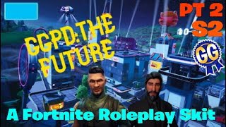 G.G.P.D - A Fortnite Roleplay Skit - Part 2 // The Future