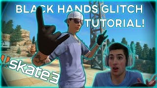 Skate 3 - Black Hands Glitch Tutorial!