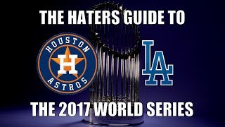 The Haters Guide to the 2017 World Series