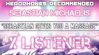 (Sebastian X Listener) ||| ANIME RP ||| “Sebastian Gives You a Massage”
