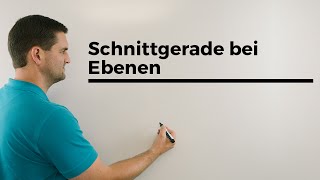 Schnittgerade bei Ebenen, Version Koordinaten-/Parameterform, Teil 2 | Mathe by Daniel Jung