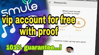 smule free vip account with proof | 101 % guarantee | lifetime free