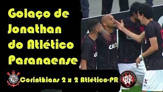O gol mais bonito do Brasileirão Jonathan do Atlético-PR contra o Corinthians