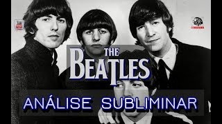 Análise Subliminar :  The Beatles  ?♪