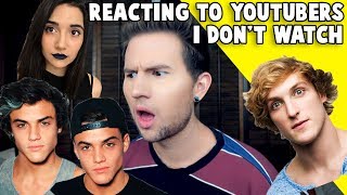 REACTING TO YOUTUBERS I DON'T WATCH 2