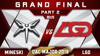 Mineski vs LGD Grand Final DAC 2018 Major Highlights Dota 2 - Part 2