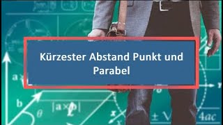 Kürzester Abstand Punkt und Parabel
