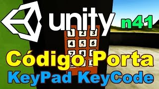 Unity 3D Tutorial n41 - Porta com Código Door Key Pad Code