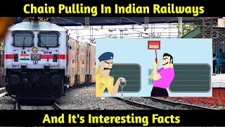 Chain Pulling in indian railways and its interesting facts
