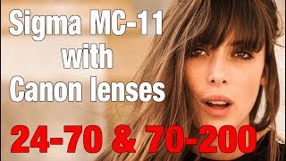 Sigma mc-11 REVIEW (Real photoshoot) with canon lenses 24-70 & 70-200 ps it sucks with Sigma Lenses