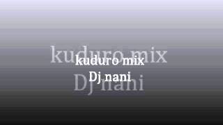 Dj nani - kuduro remix 2012