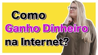 Como Ganhar Dinheiro na Internet: Como EU REALMENTE Ganho Dinheiro Online?