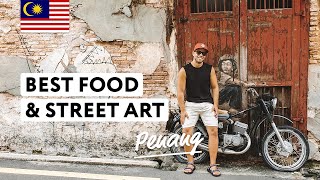 BEST FOOD IN MALAYSIA | Penang Street Art