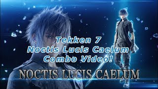 Tekken 7 Noctis Combos!