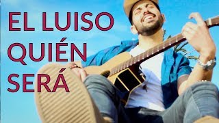 Quién será - El Luiso | NUEVO SINGLE |