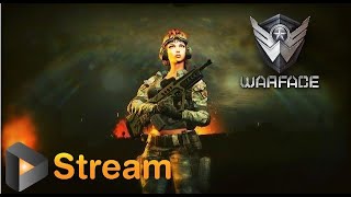 СТРИМ WARFACE / СЕРВЕР АЛЬФА / ОБЩЕНИЕ СО ЗРИТЕЛЯМИ