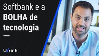 SoftBank e a bolha de tecnologia