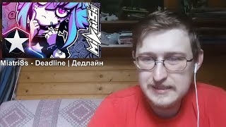 Реакция на MiatriSs - Deadline | Дедлайн