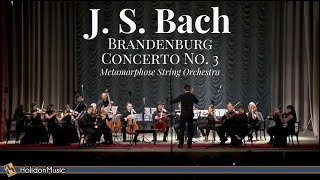 Bach - Brandenburg Concerto No. 3: I. Allegro (Live) (Metamorphose String Orchestra)
