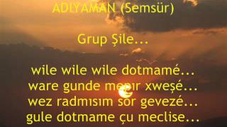ADIYAMAN (Semsür) Grup Şile ... şile şile şile dotmamé