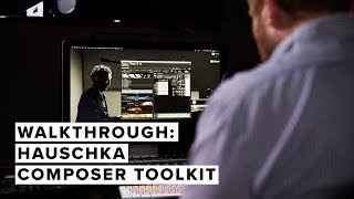 Walkthrough — Hauschka Composer Toolkit