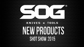 SOG New Product 2015 | Shot Show