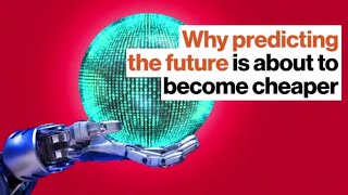 A.I. economics: How cheaper predictions will change the world | Ajay Agrawal