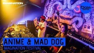 AniMe & Mad Dog - Imagination Festival 2016 [BassPortal.com]