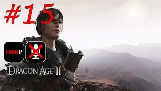 Dragon Age 2 #15 - Запретные Знания | Покаяние | Изабела в Гостях
