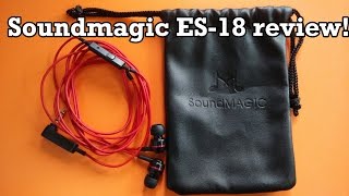Soundmagic ES-18s - The popular earphone review!