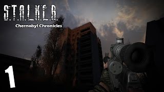 Прохождение S.T.A.L.K.E.R. CHERNOBYL CHRONICLES #1