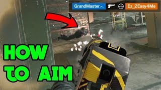 How To Aim Like A Pro - Rainbow Six Siege Gameplay