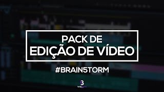 PACK de EDIÇÃO DE VÍDEO GRÁTIS! #brain5torm