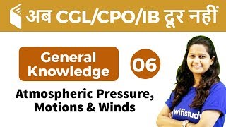 6:00 PM - SSC CGL/CPO/IB 2018 | GK by Shipra Ma'am | Atmospheric Pressure, Motions & Winds