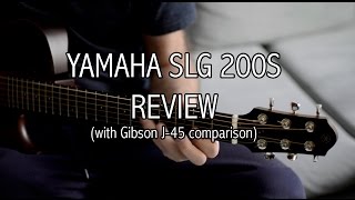 Yamaha Silent SLG200S review (with Gibson J-45 comparison)