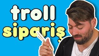 Troll Yemek Siparişi - En Sevmediği Yemekleri Seç!