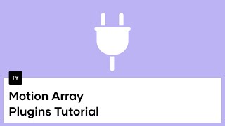 How To Install Motion Array Plugins for Premiere Pro