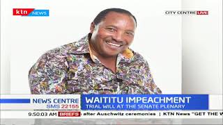 Waititu woes continues as senate hold special sitting to deliberate on his impeachment