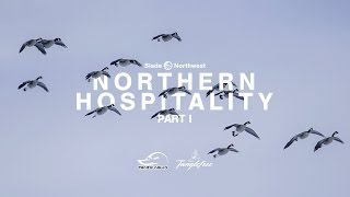 Goose Hunting - "Northern Hospitality" - Part 1