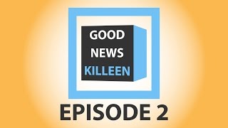 Good News Killeen: Episode 2