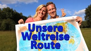 WELTREISE ROUTE | Wo fahren wir lang, was wollen wir sehen ?