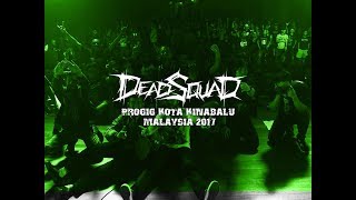 DEADSQUAD PROGIG - KOTA KINABALU MALAYSIA 2017